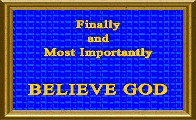 finally believe God